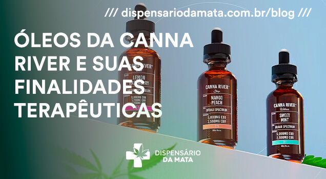 Óleos Canna River e suas finalidades terapêuticas